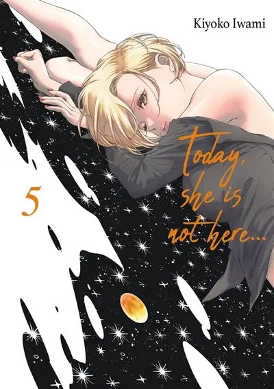 Today, she is not here.... Vol. 5