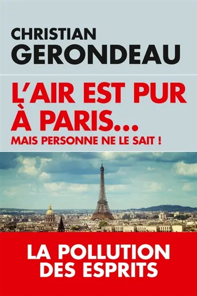 L'air est pur à Paris... mais personne ne le sait !