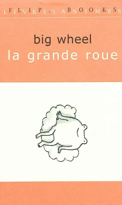 Big wheel. La grande roue