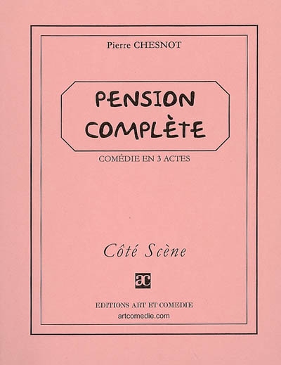 Pension complète : comédie en 3 actes