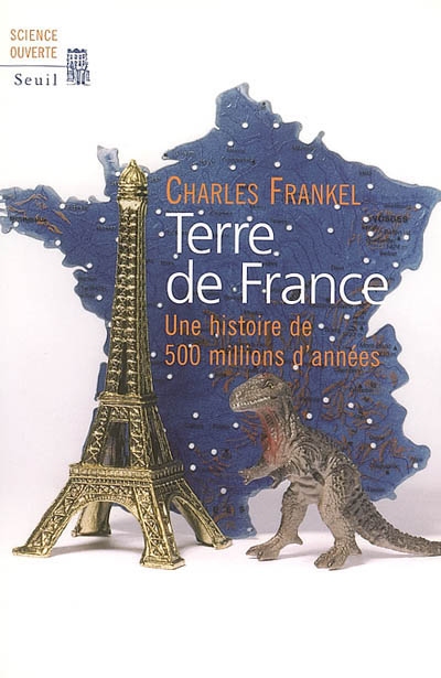 Terre de France : une histoire de 500 millions d'années