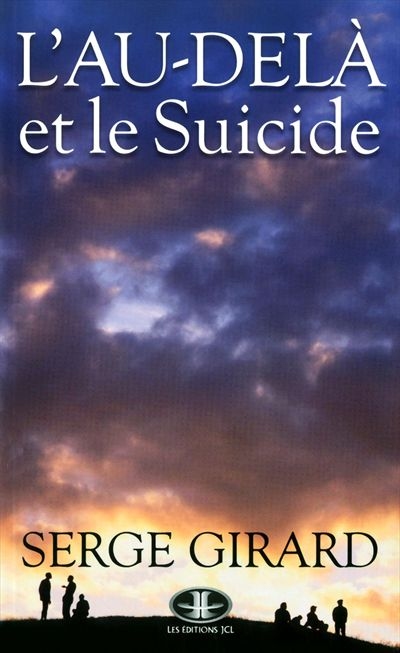 L'au-delà et le suicide : ce que toute personne concernée devrait savoir : essai