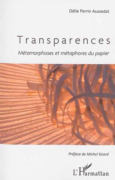 Transparences : métamorphoses et métaphores du papier