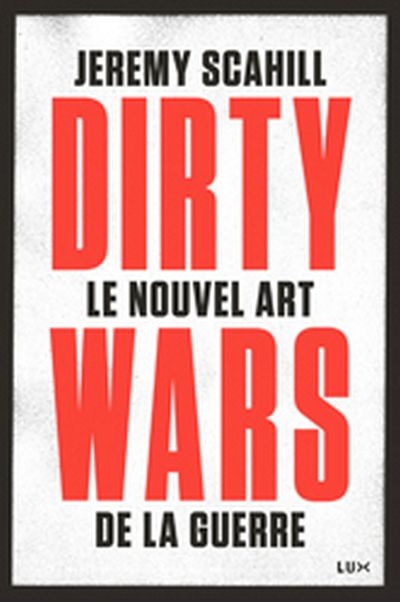 Le nouvel art de la guerre : Dirty wars