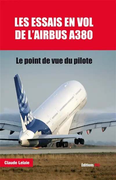 Les essais en vol de l'airbus A380 : le point de vue du pilote