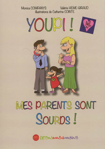 Youpi ! Mes parents sont sourds !