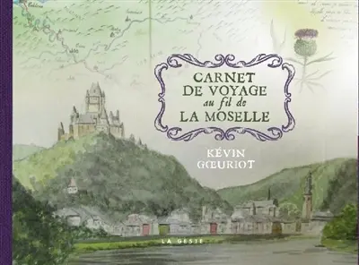 Carnet de voyage au fil de la Moselle