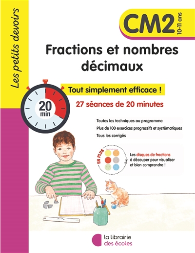 Fractions et nombres décimaux, CM2, 10-11 ans : tout simplement efficace pour s'entraîner et réussir !