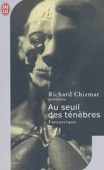 Au seuil des ténèbres : une sélection des meilleures nouvelles publiées par la revue Cemetery Dance