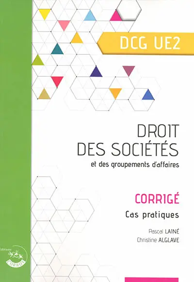 Droit des sociétés et des groupements d'affaires, DCG UE2 : corrigé, cas pratiques