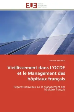 Vieillissement dans L'OCDE et le Management des hôpitaux français : Regards nouveaux sur le Management des hôpitaux français