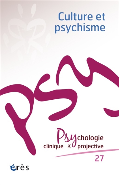 Psychologie clinique et projective, n° 27. Culture et psychisme