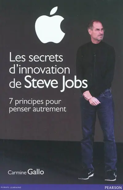 Les secrets d'innovation de Steve Jobs : 7 principes pour penser autrement