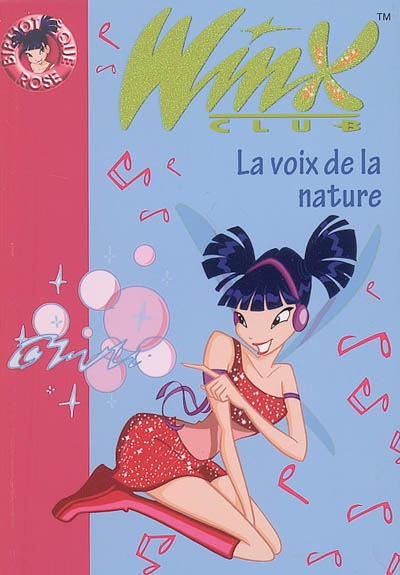 Winx Club. Vol. 4. La voix de la nature