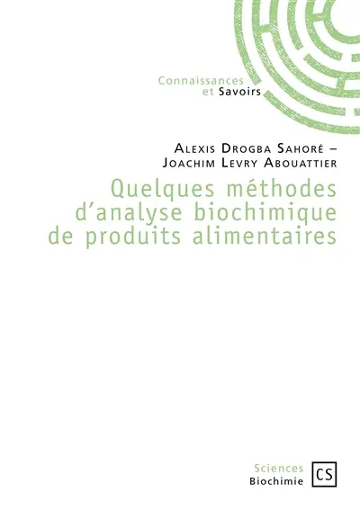 Quelques méthodes d'analyse biochimique de produits alimentaires