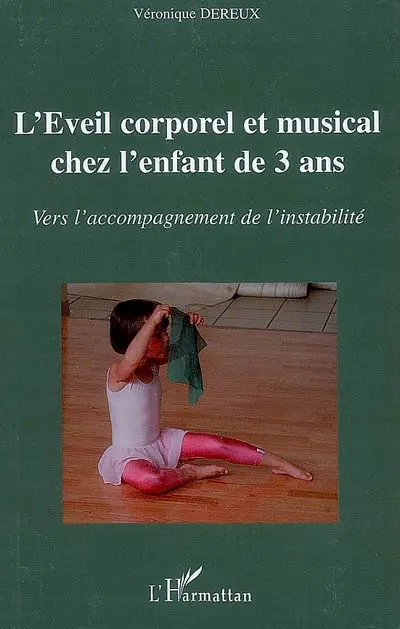 L'éveil corporel et musical chez l'enfant de 3 ans : vers l'accompagnement de l'instabilité