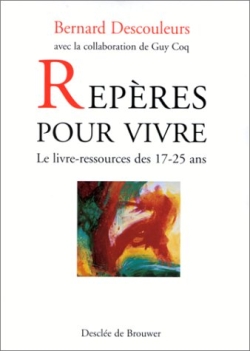 Repères pour vivre : le livre ressources de 17-25 ans