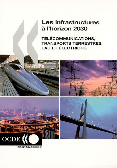 Les infrastructures à l'horizon 2030 : télécommunications, transports terrestres, eau et électricité