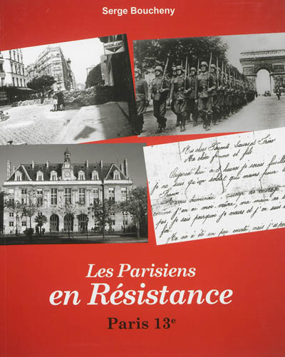Les Parisiens en Résistance : Paris 13e