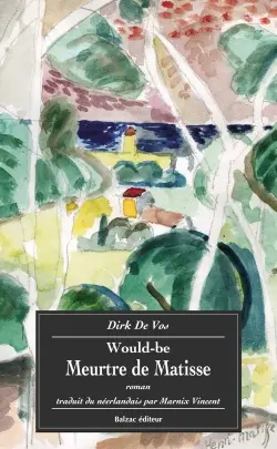 Would-be. Vol. 3. Le meurtre de Matisse