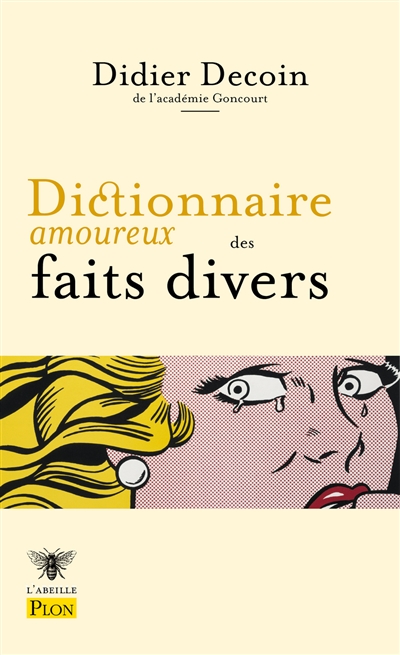 Dictionnaire amoureux des faits divers - Didier Decoin