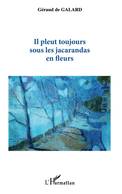 Il pleut toujours sous les jacarandas