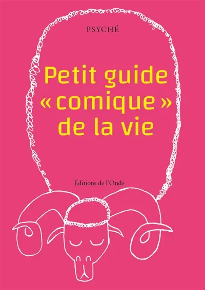 Petit guide comique de la vie