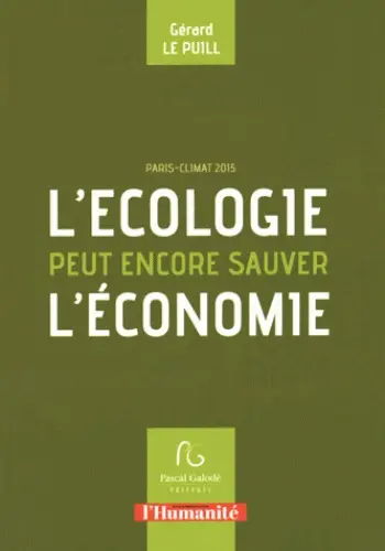 L'écologie peut encore sauver l'économie : Paris-Climat 2015