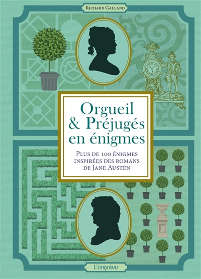Orgueil & préjugés en énigmes : plus de 100 énigmes inspirées des romans de Jane Austen