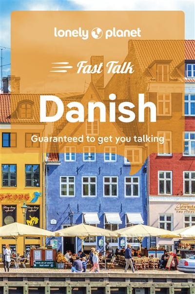 Fast talk Danish : guaranteed to get you talking