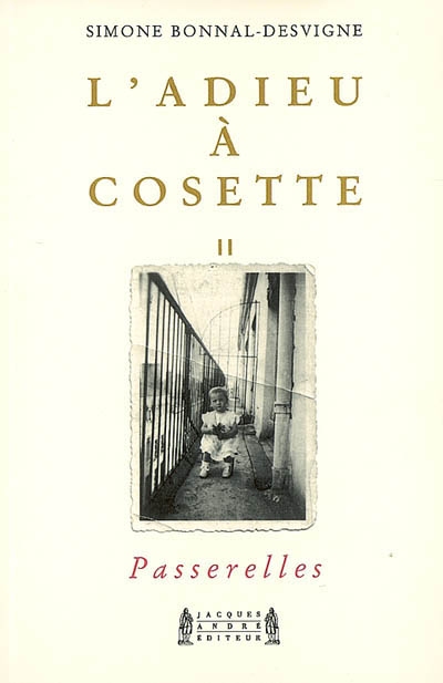 L'adieu à Cosette. Vol. 2. Passerelles