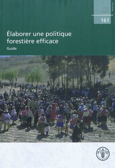 Elaborer une politique forestière efficace : guide