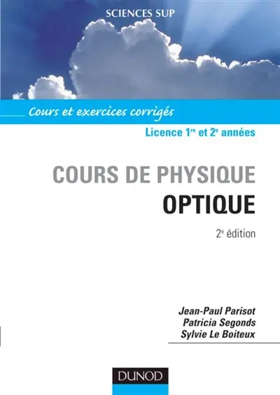 Cours de physique, optique : licence 1re et 2e années