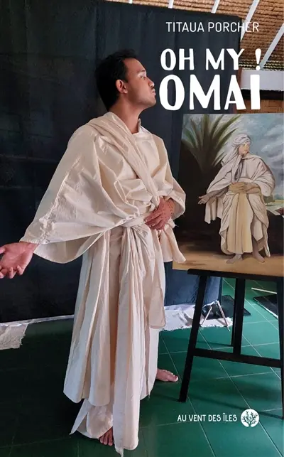 Oh my ! Omai : théâtre