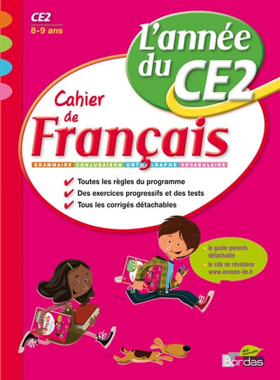 Cahier de français, l'année du CE2, 8-9 ans : orthographe, grammaire, conjugaison, vocabulaire