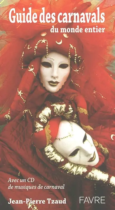 Guide des carnavals du monde entier