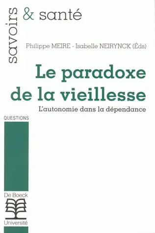Le paradoxe de la vieillesse : l'autonomie dans la dépendance