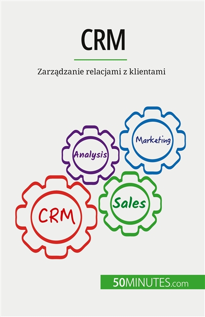 CRM : Zarzadzanie relacjami...