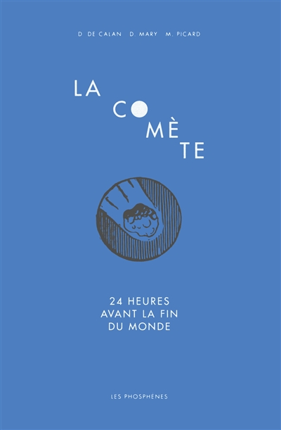 La comète : 24 heures avant la fin du monde