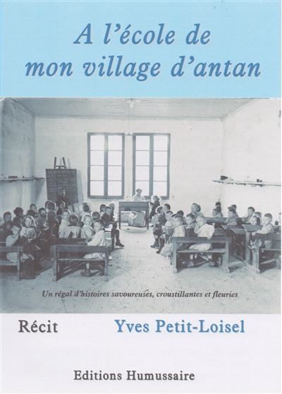 A l'école de mon village d'antan : récit