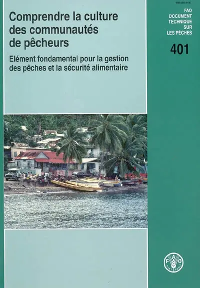 Comprendre la culture des communautés de pêcheurs : élément fondamental pour la gestion des pêches et la sécurité alimentaire