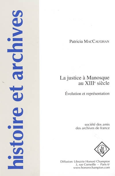 La justice à Manosque au XIIIe siècle : évolution et représentations
