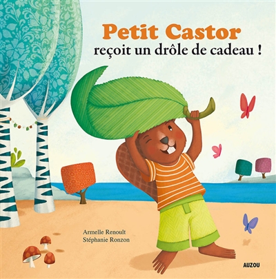 Petit Castor reçoit un drôle de cadeau