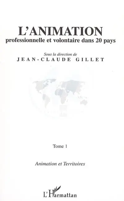 L'animation professionnelle et volontaire dans 20 pays. Vol. 1