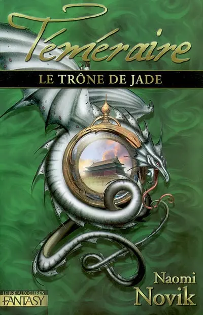 Téméraire. Vol. 2. Le trône de jade