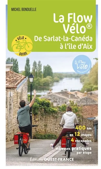 La Flow Vélo : de Sarlat-la-Canéda à l'île d'Aix
