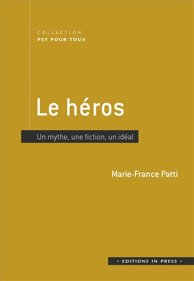 Le héros : un mythe, une fiction, un idéal