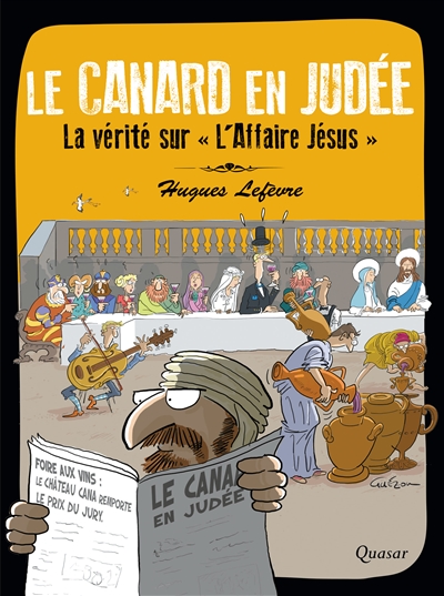 Le canard en Judée : la vérite sur l'affaire Jésus