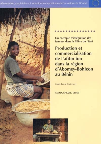 Production et commercialisation de l'afitin fon dans la région d'Abomey-Bohicon au Bénin : un exemple d'intégration des femmes dans la filière du néré