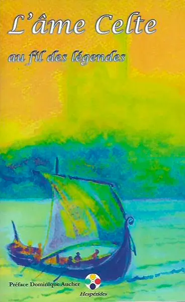 L'âme celte au fil des légendes